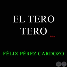 EL TERO TERO - Polca de FLIX PREZ CARDOZO